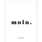 Moin. Poster