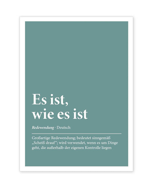 Es ist, wie es ist