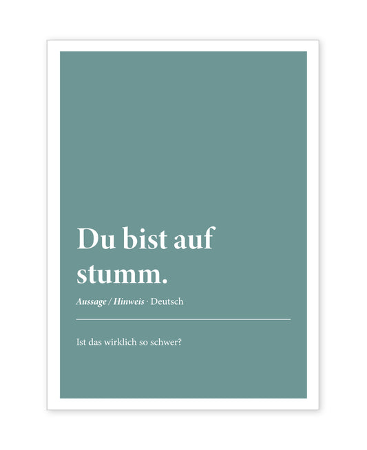 Du bist auf stumm